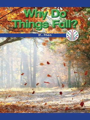 cover image of Why Do Things Fall?